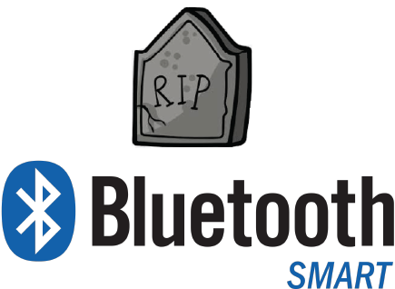 Bluetooth Smart is dead